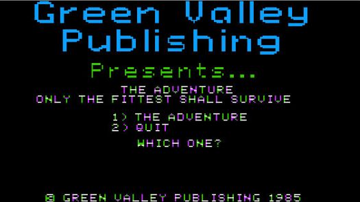 Adventure - Only The Fittest Shall Survive, The